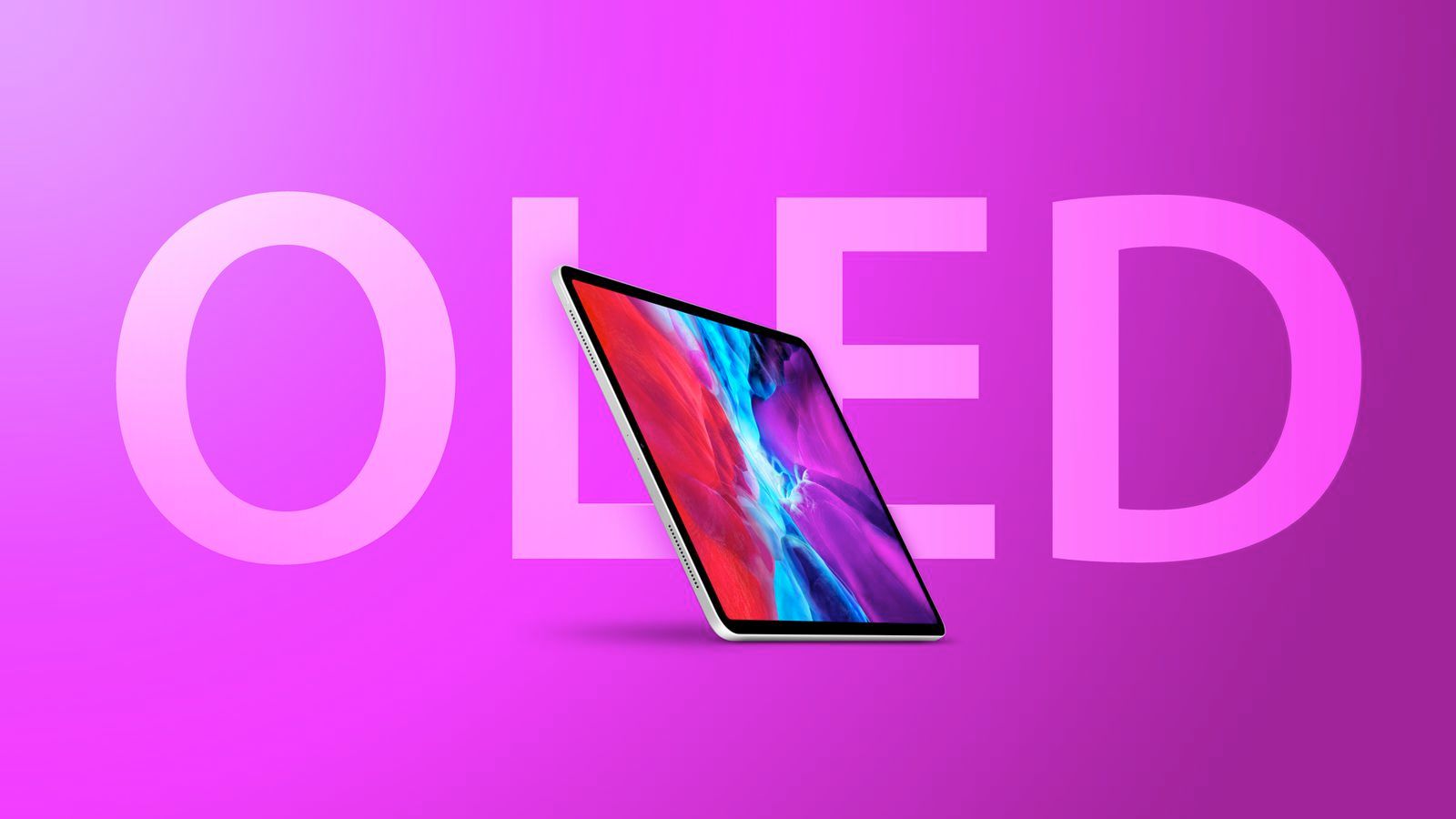 Слух: OLED-панели для iPad Pro начнут производиться в 2024 году