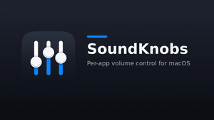 SoundKnobs – раздельная громкость приложений на macOS